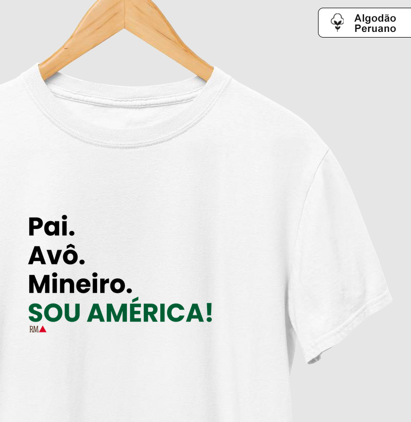 Pai. Avô. Mineiro. SOU AMÉRICA!