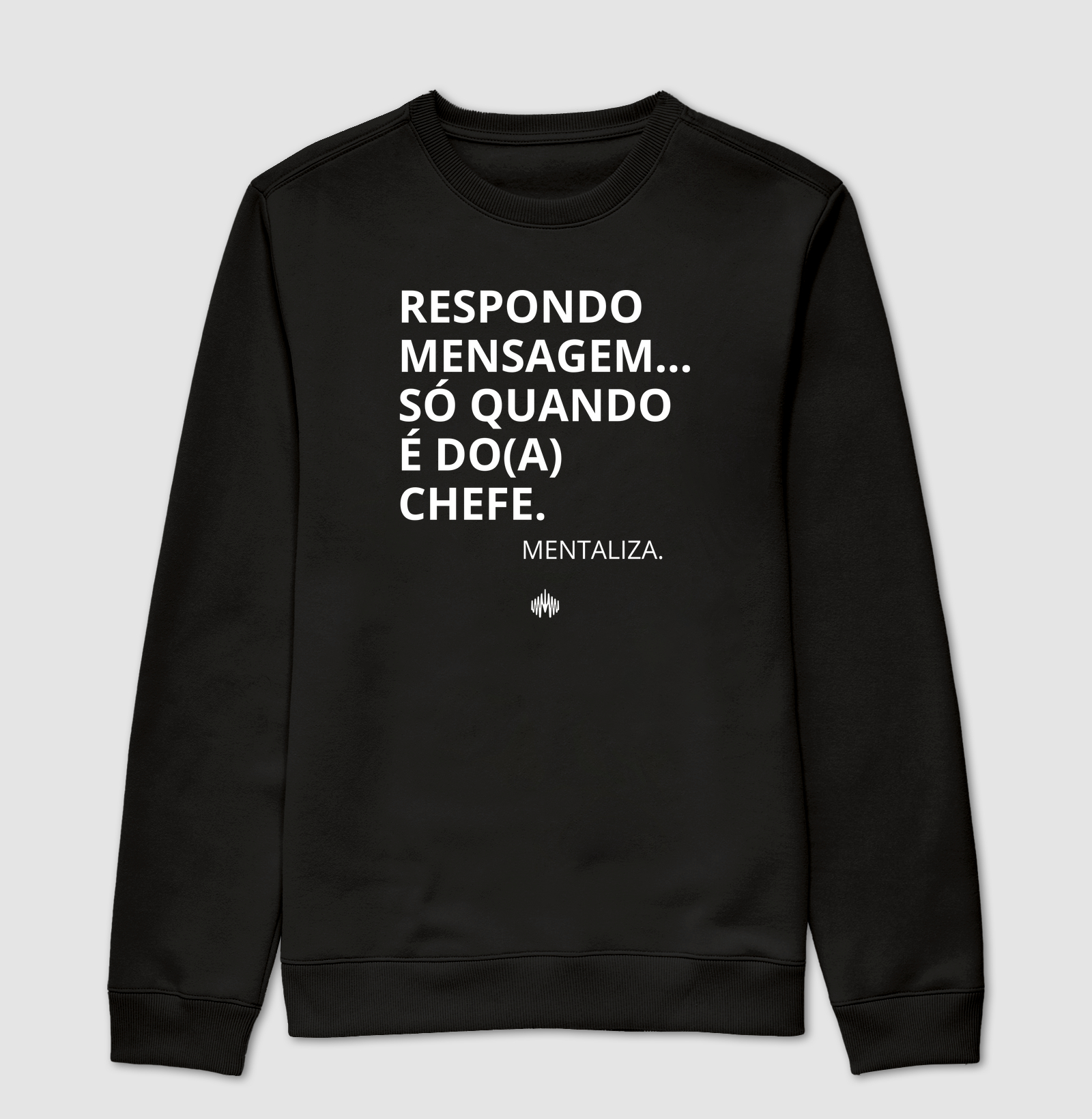 Respondo mensagem... só quando é do(a) chefe.