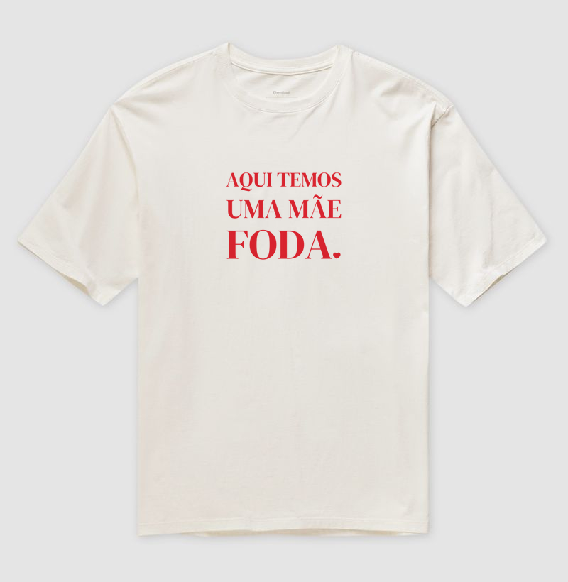 Aqui Temos Uma Mãe Foda