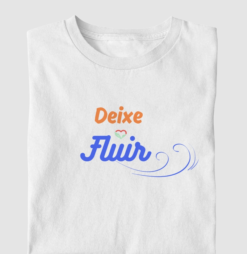 Deixe Fluir - camiseta 