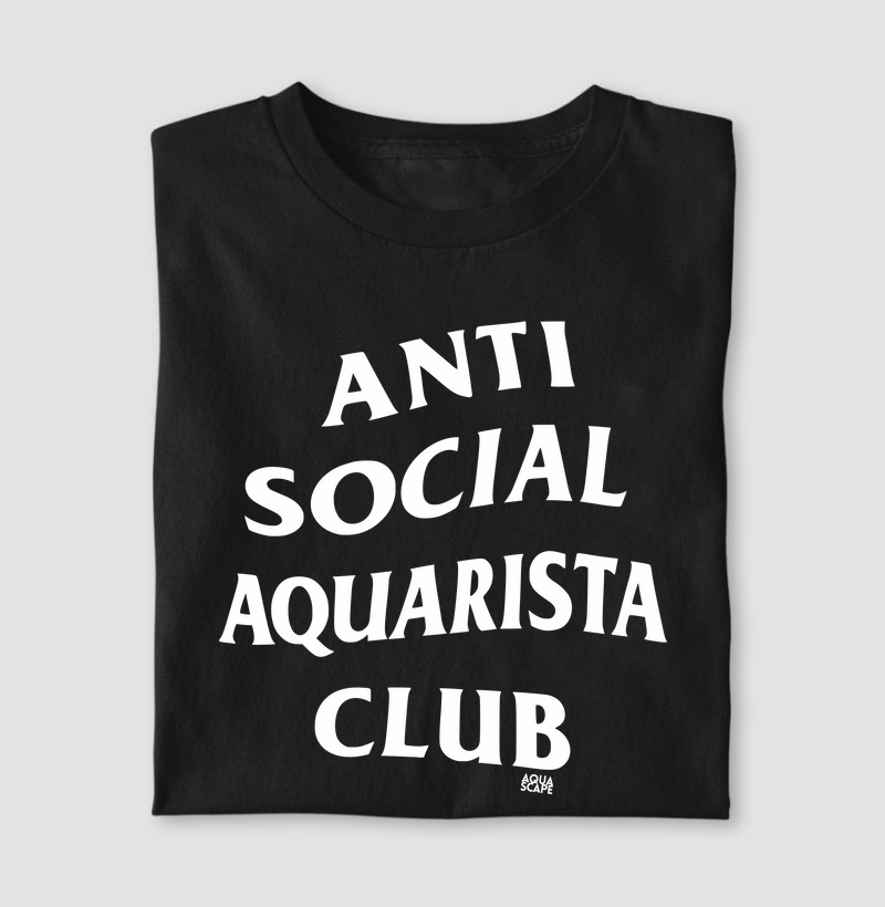 Camiseta Anti Social Aquarista Club | Streetwear & Humor Aquarismo - Aquascape