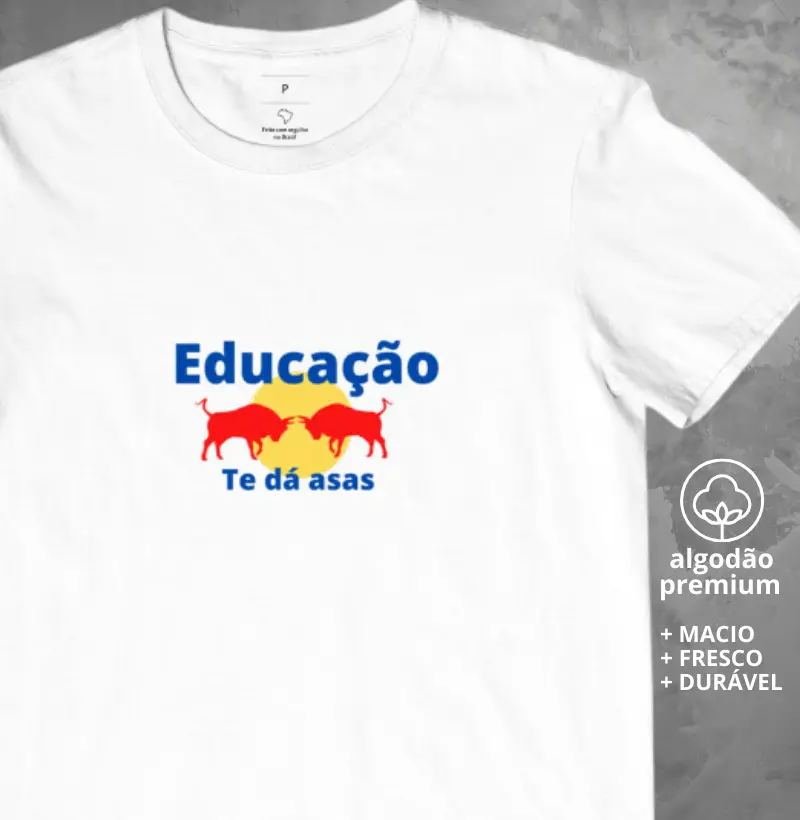 Camiseta Educação Te Dá Asas