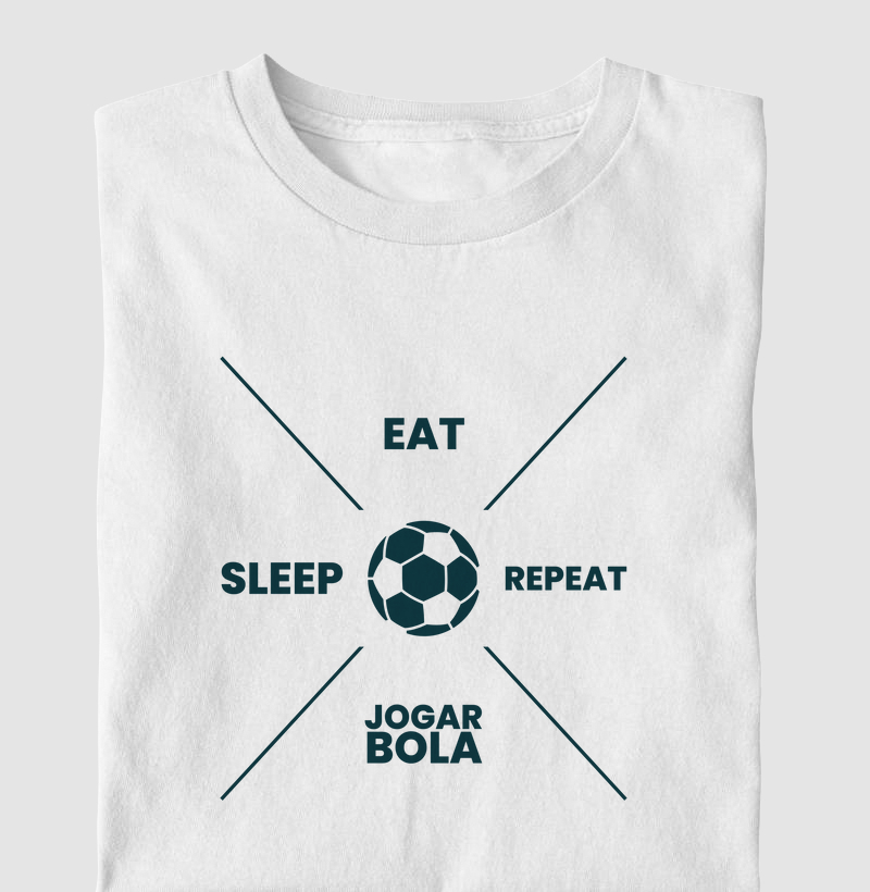 Eat, sleep, jogar bola, repeat 2.0