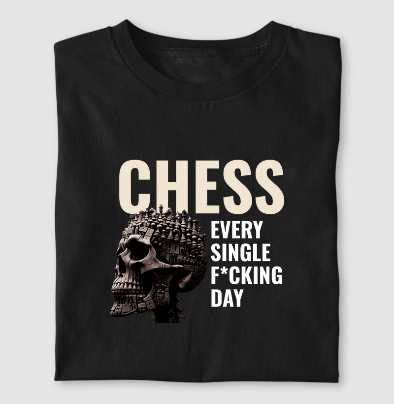 Chess every single f*cking day