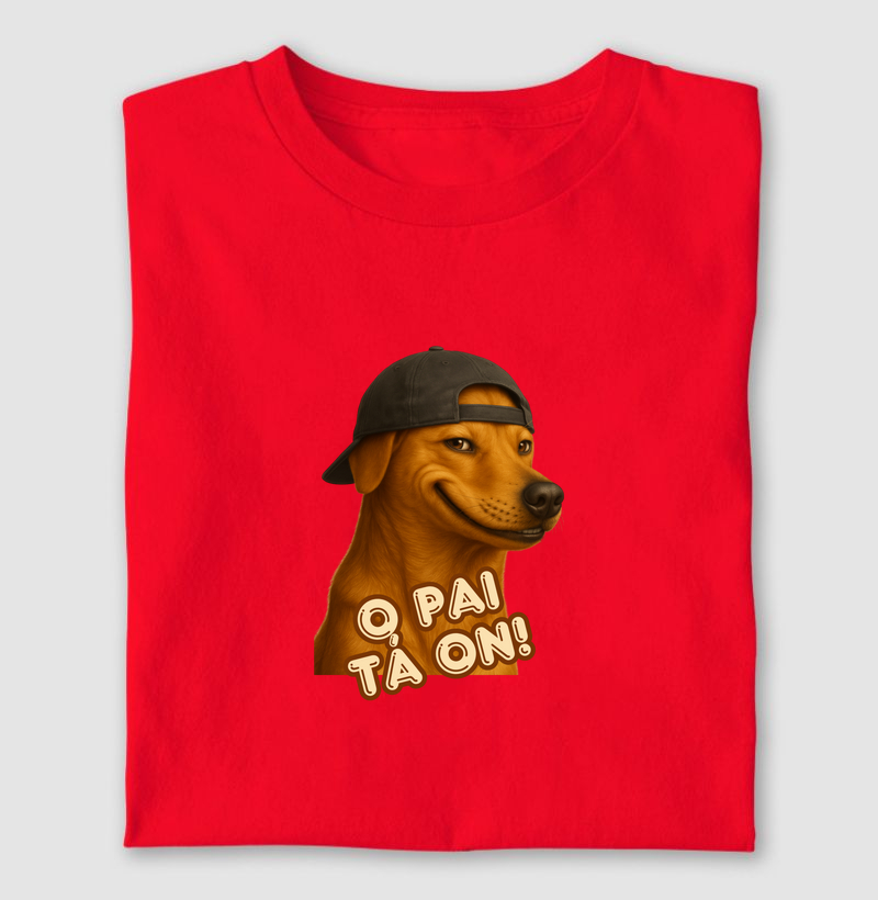 Camiseta O Pai Tá On