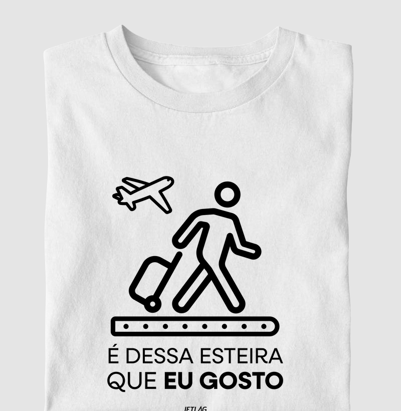 É dessa esteira que eu gosto