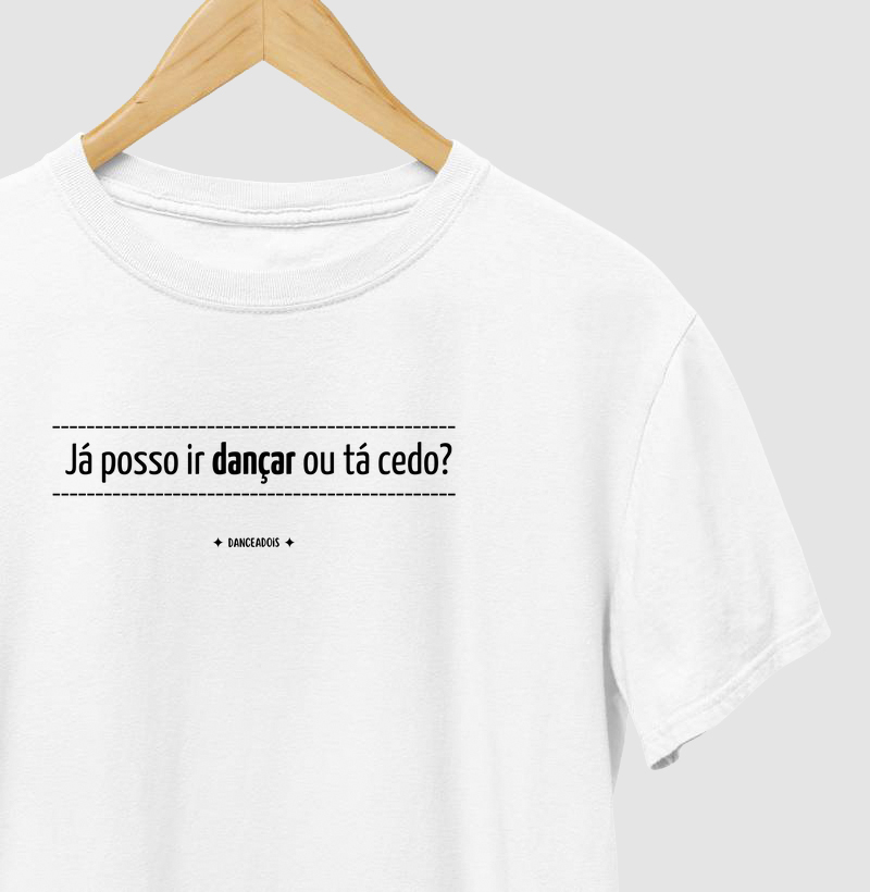 Já posso ir dançar ou tá cedo?