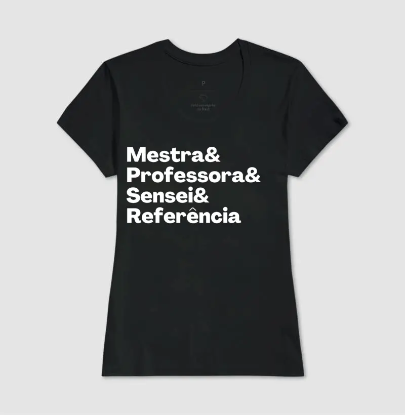 Camiseta Mestra Referência