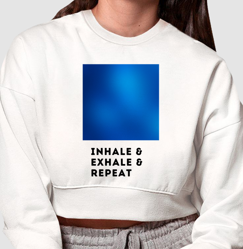 Inhale, Exhale & Repeat