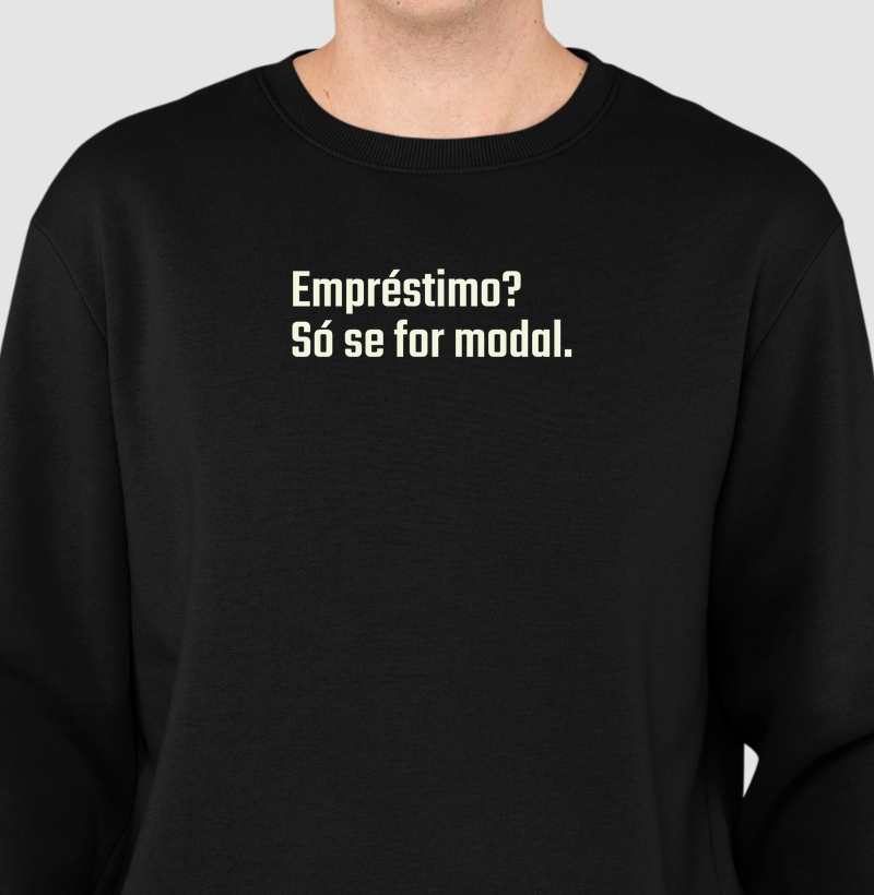 Camisa "Empréstimo? Só se for Modal