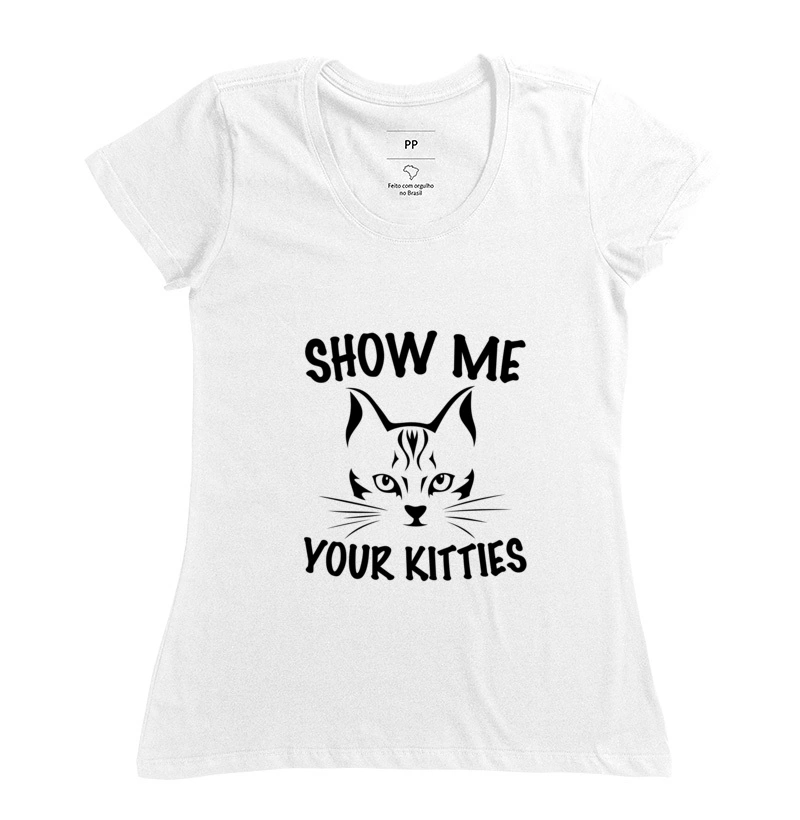 Camiseta Gato Show Me Feminina