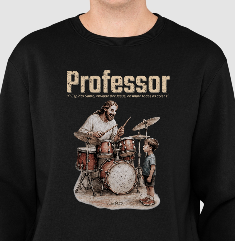 Suéter Moletom  Professor - Bateria