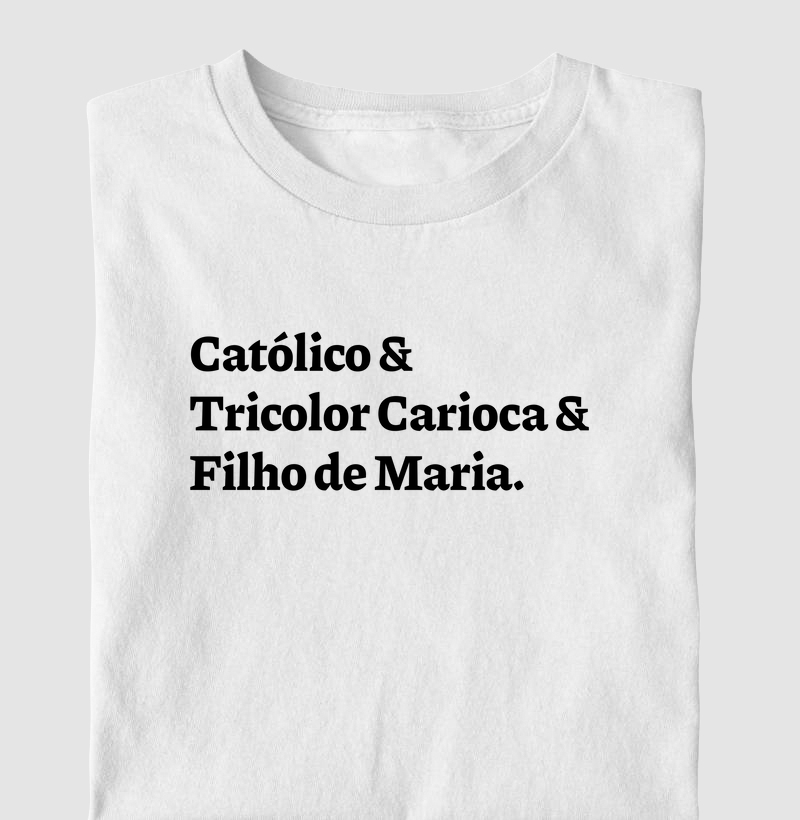 Católico & Tricolor Carioca & Filho de Maria