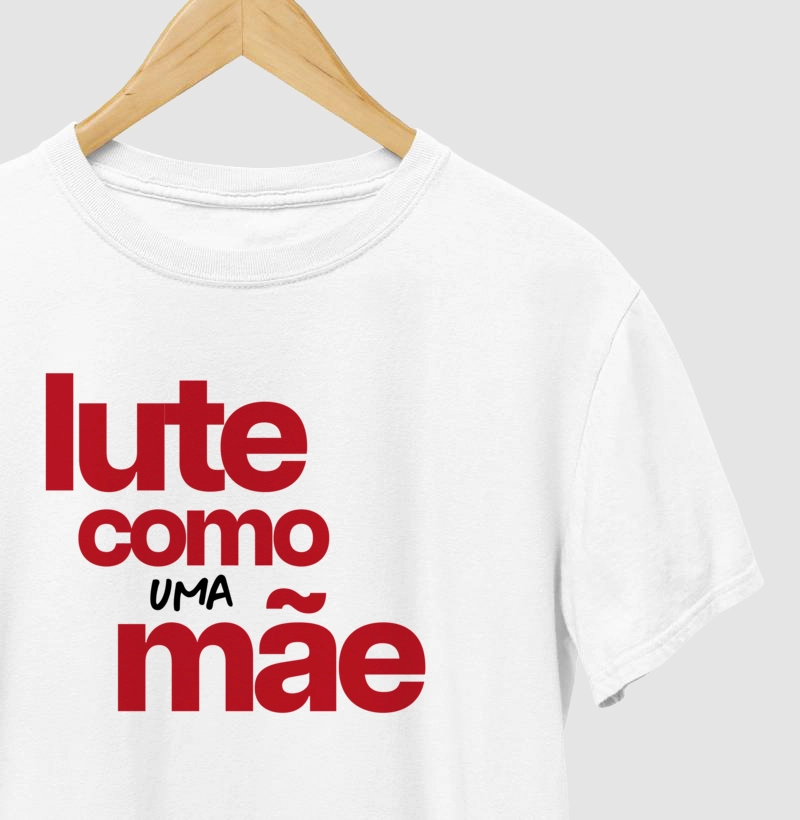 Lute como uma Mãe