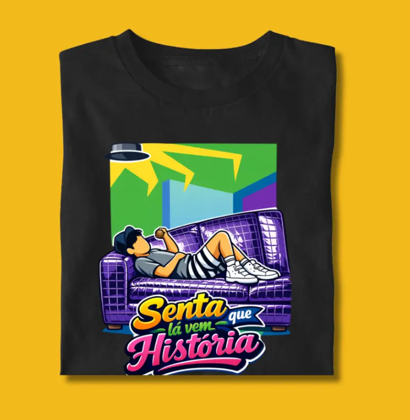 Camiseta | Senta que lá vem história