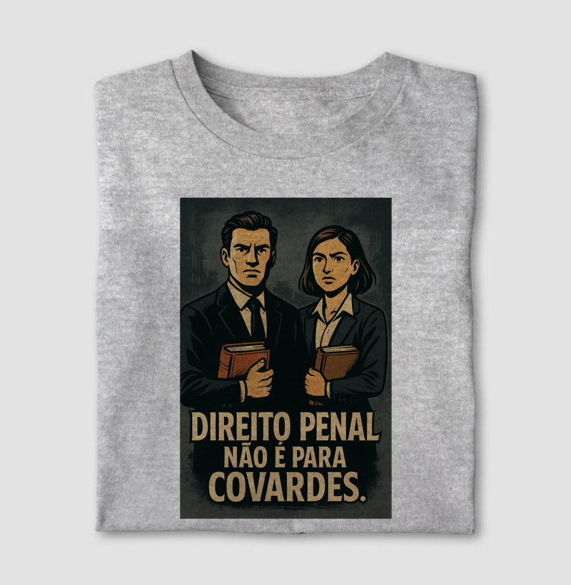 Direito Penal não é para covardes