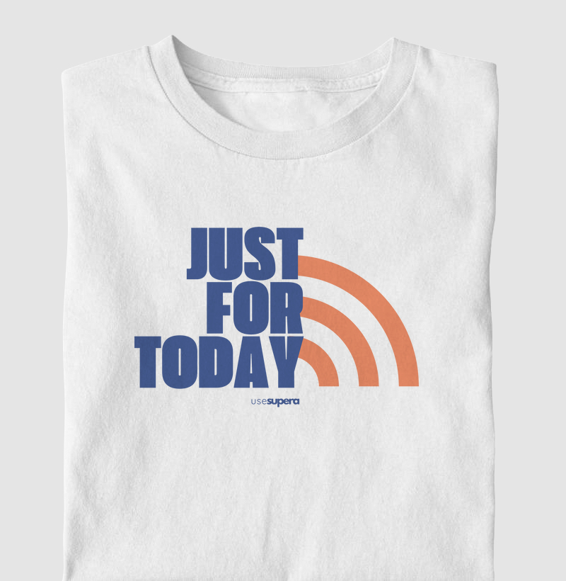 Camiseta "Just For Today"