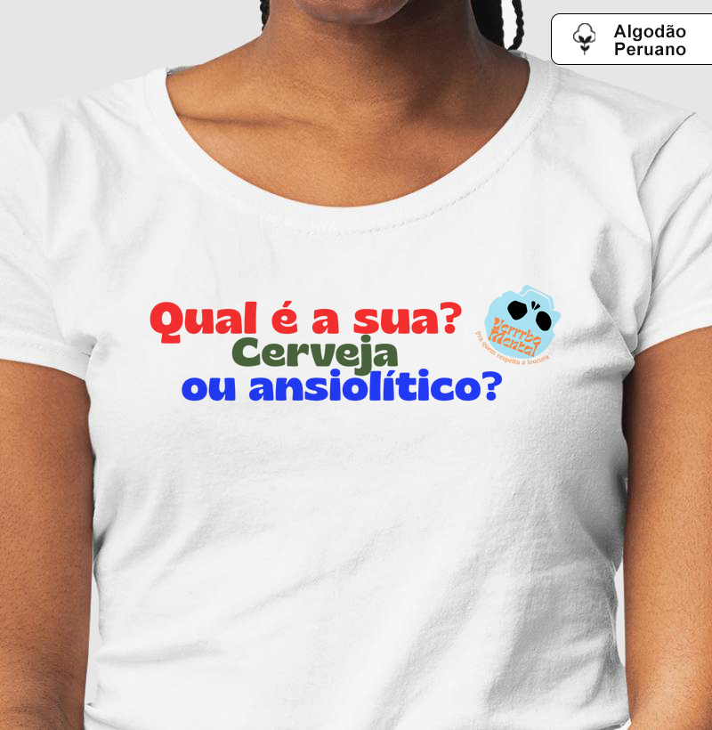 Camiseta Cerveja ou ansiolítico?