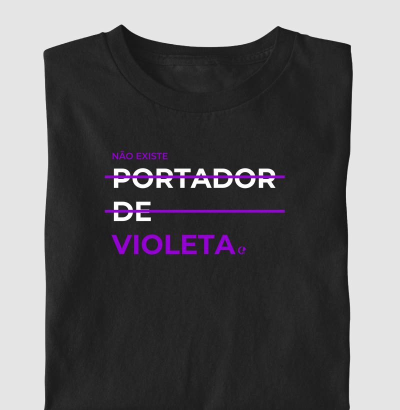 Camiseta - Frases Portador de Violeta