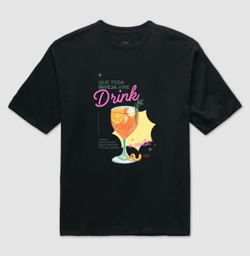 Que toda inveja vire drink