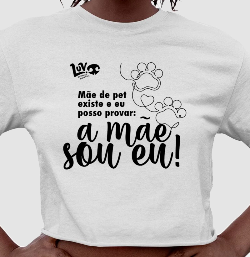 Mãe de pet sou eu! Dia das mães - for Luv