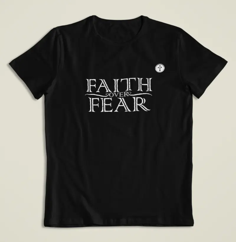 Faith Over Fear