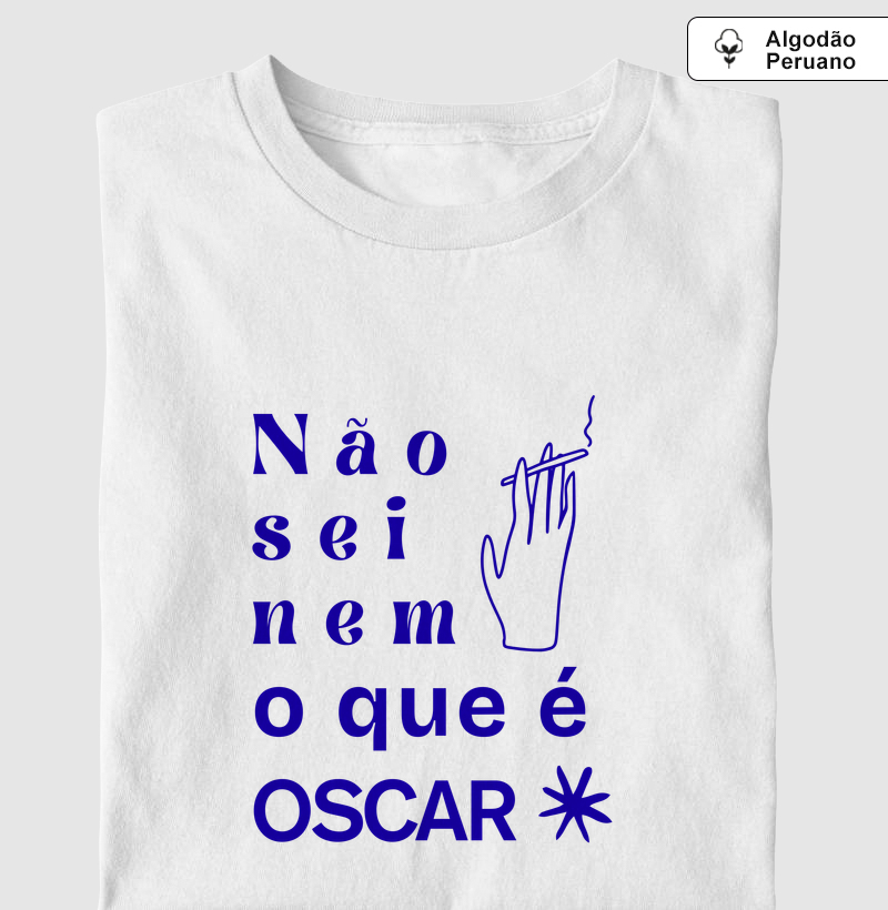 Não sei nem o que é Oscar Pima