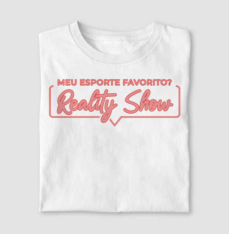 Meu esporte favorito é Reality Show