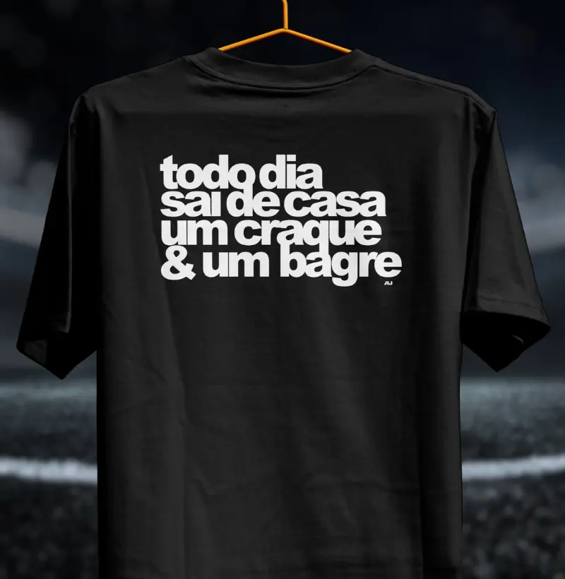 Todo Dia Sai de Casa um Craque e um Bagre