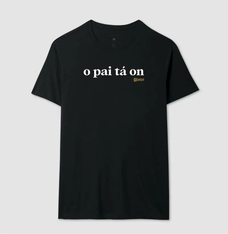 O Pai tá on