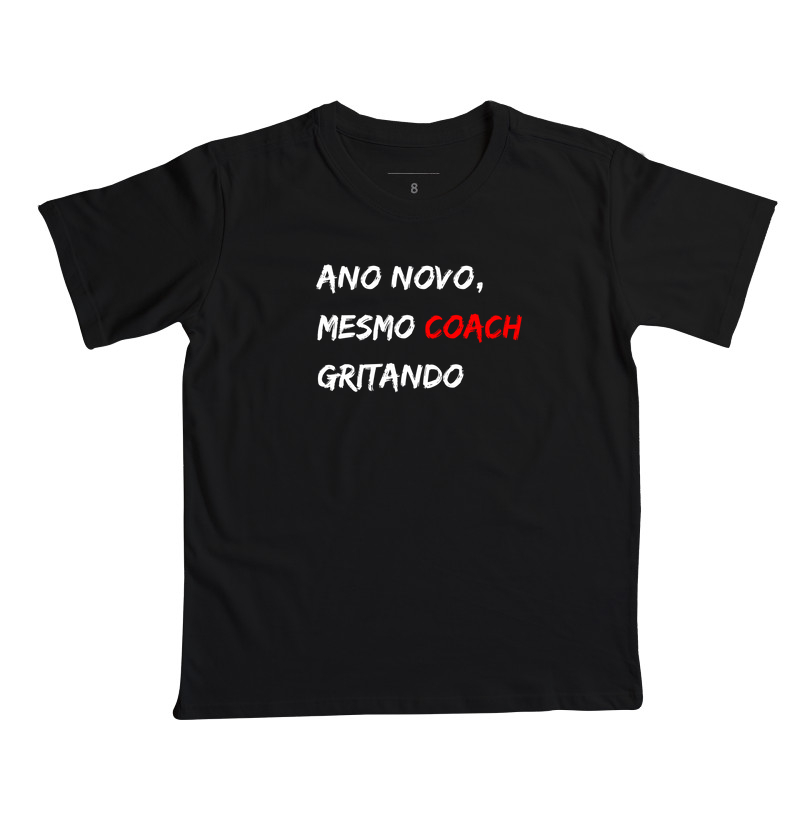 Ano Novo, Mesmo Coach Gritando