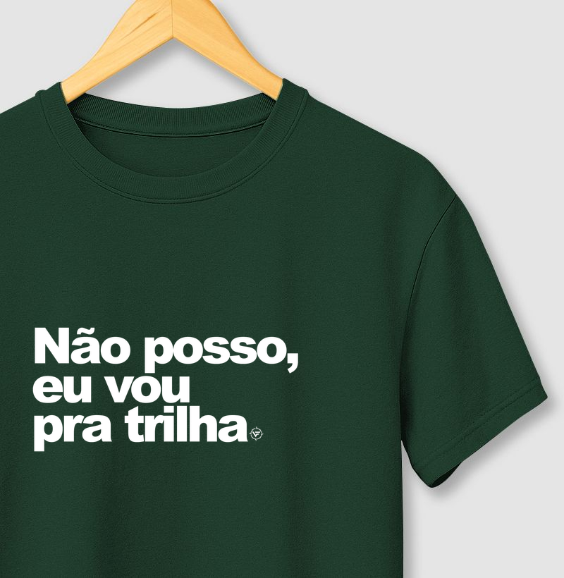 Não posso eu vou pra trilha