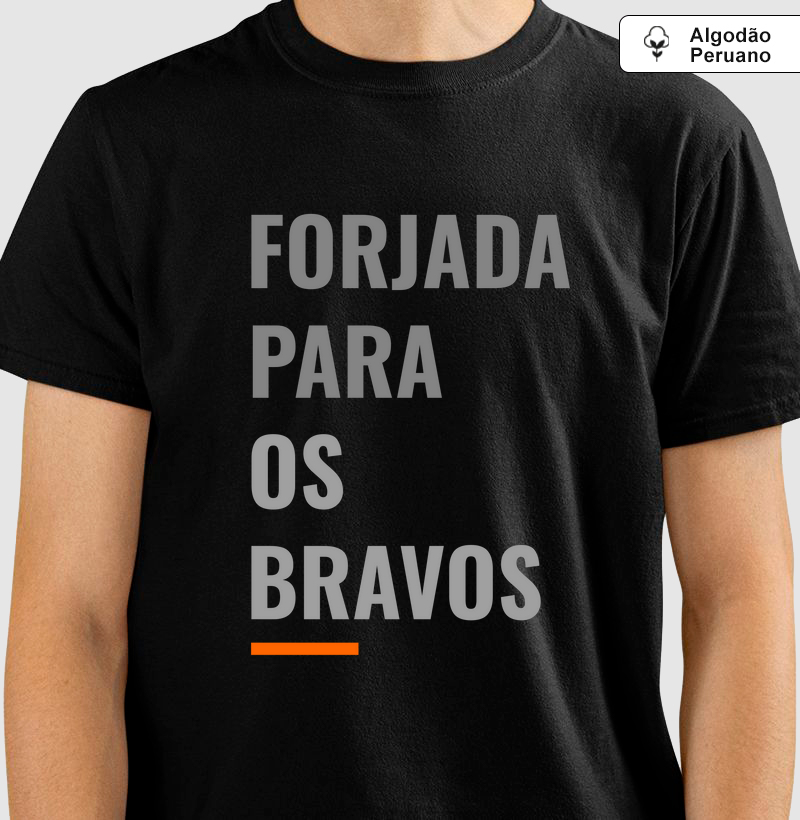 FORJADA PARA OS BRAVOS