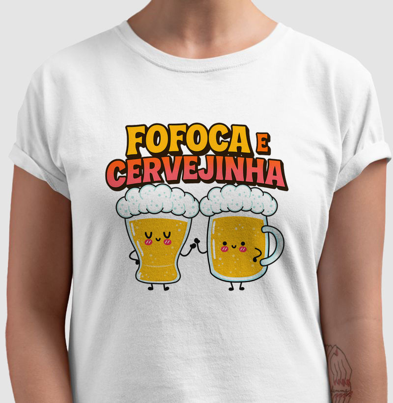 Camiseta Fofoca e cervejinha