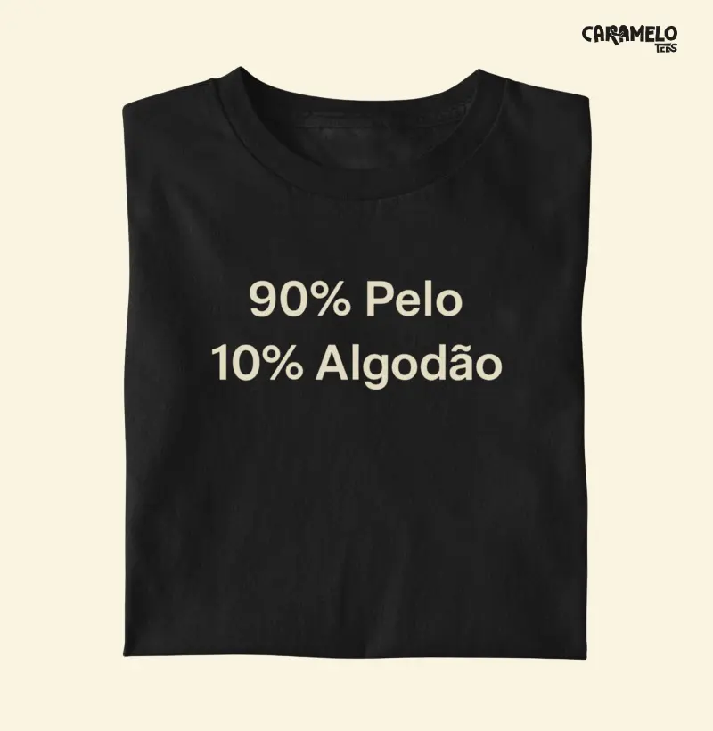 90% Pelo, 10% Algodão