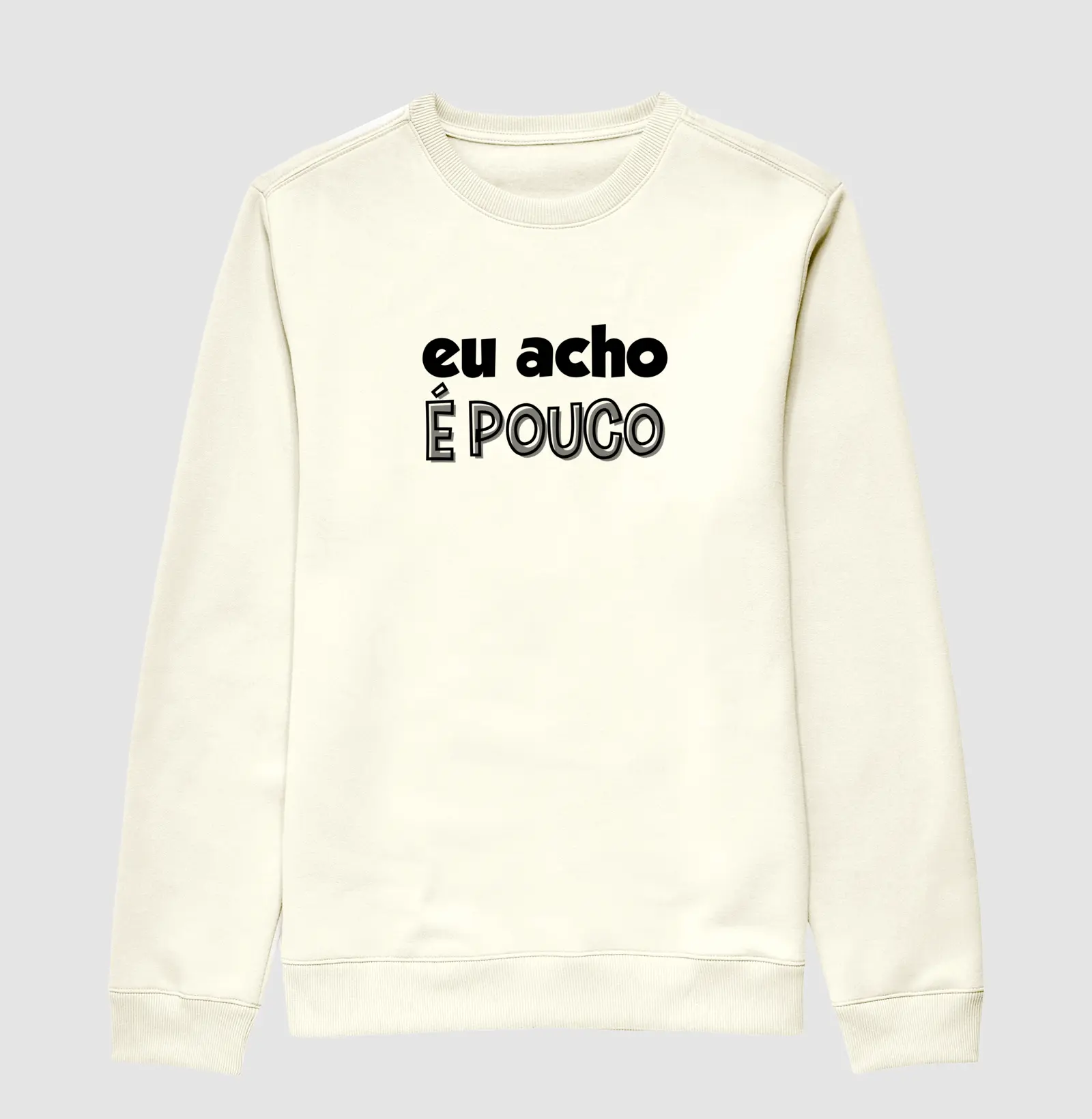 EU ACHO É POUCO