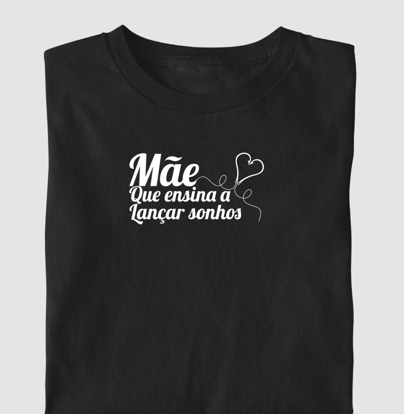 Mãe que ensina a lançar sonhos