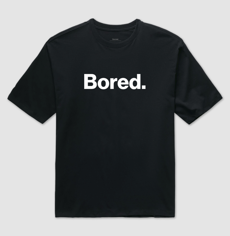 Bored