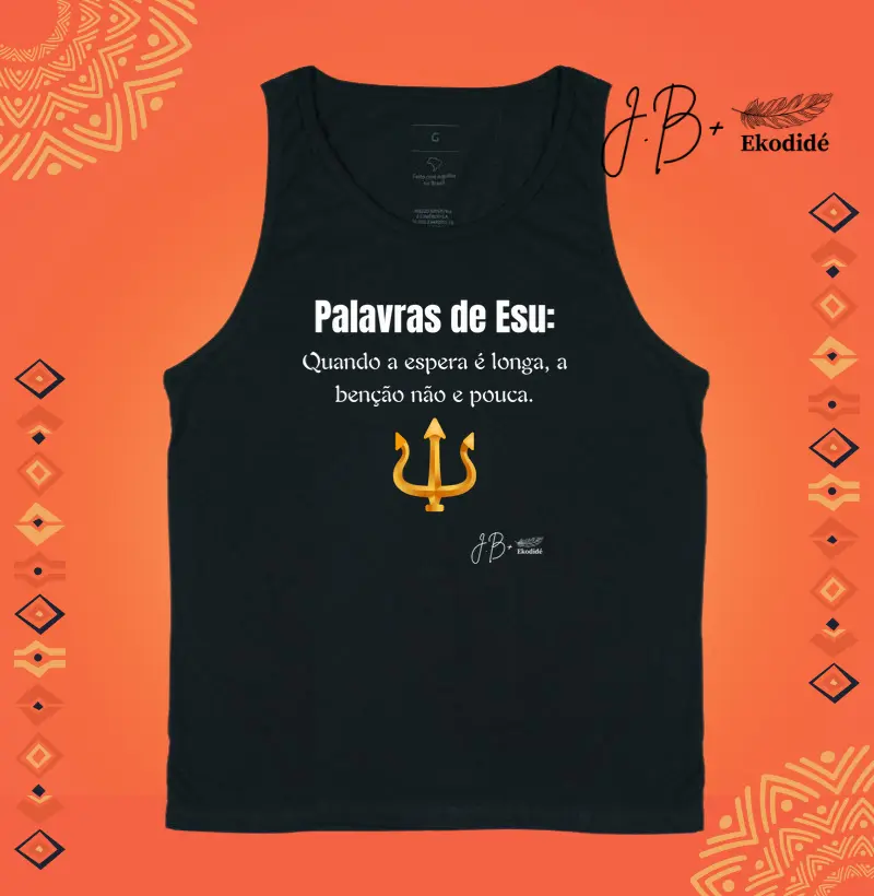 Palavras de Esu: Quando a espera é longa, a benção não e pouca.