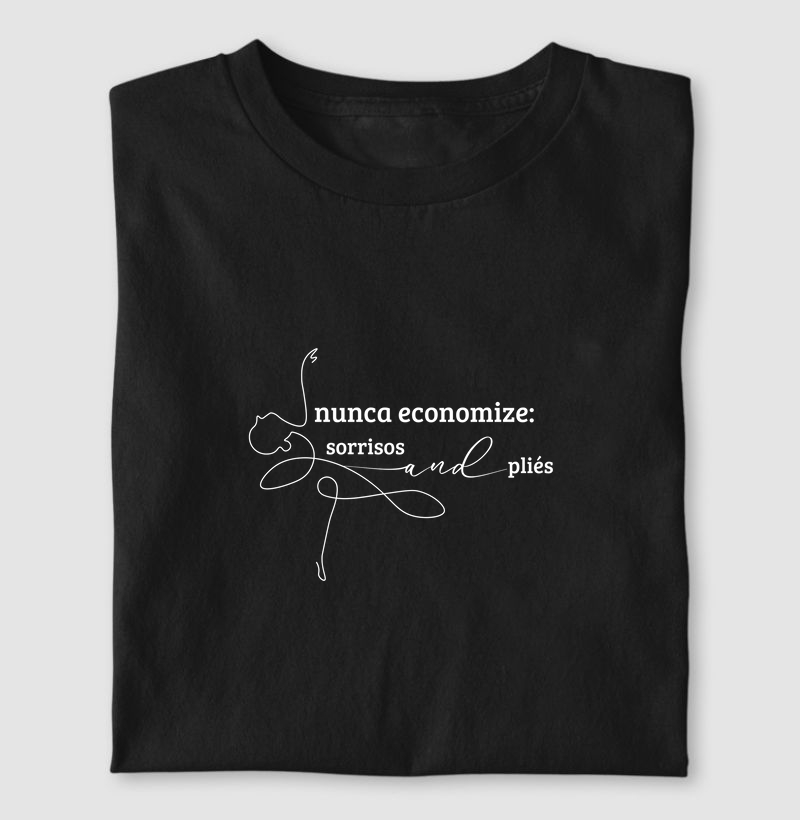 Nunca economize: sorrisos e pliés