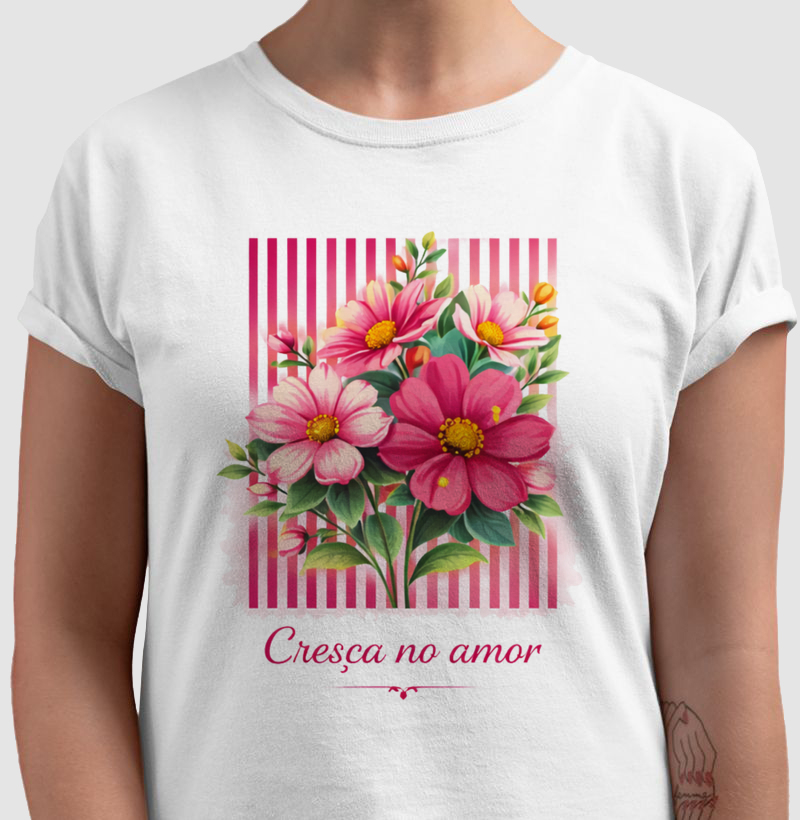 Camiseta Cresça no amor