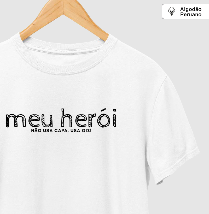 Práxis Camiseta Algodão Peruano Meu Herói