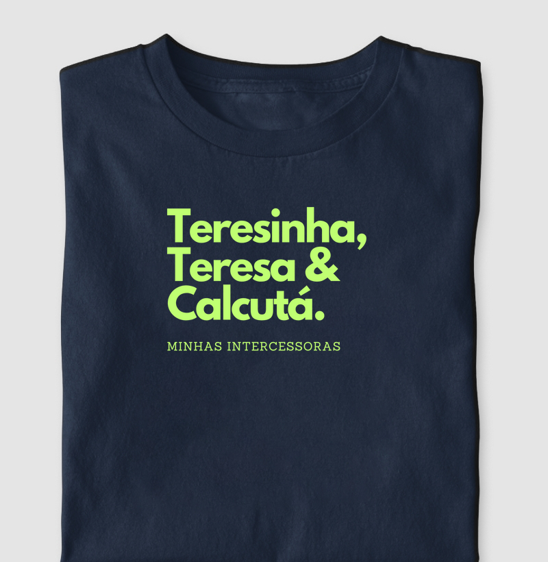 Teresinha, Teresa & Calcutá - Minhas intercessoras