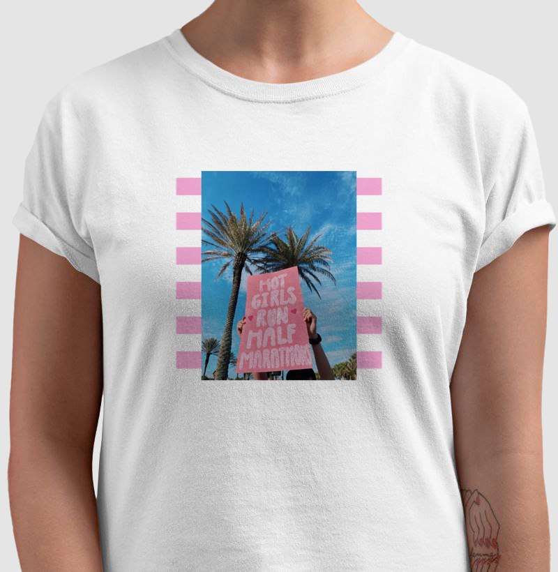 Camiseta Hot Girls Run Half Marathons