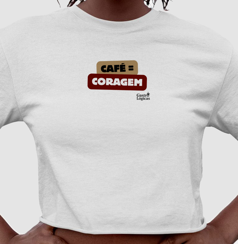 Café = Coragem