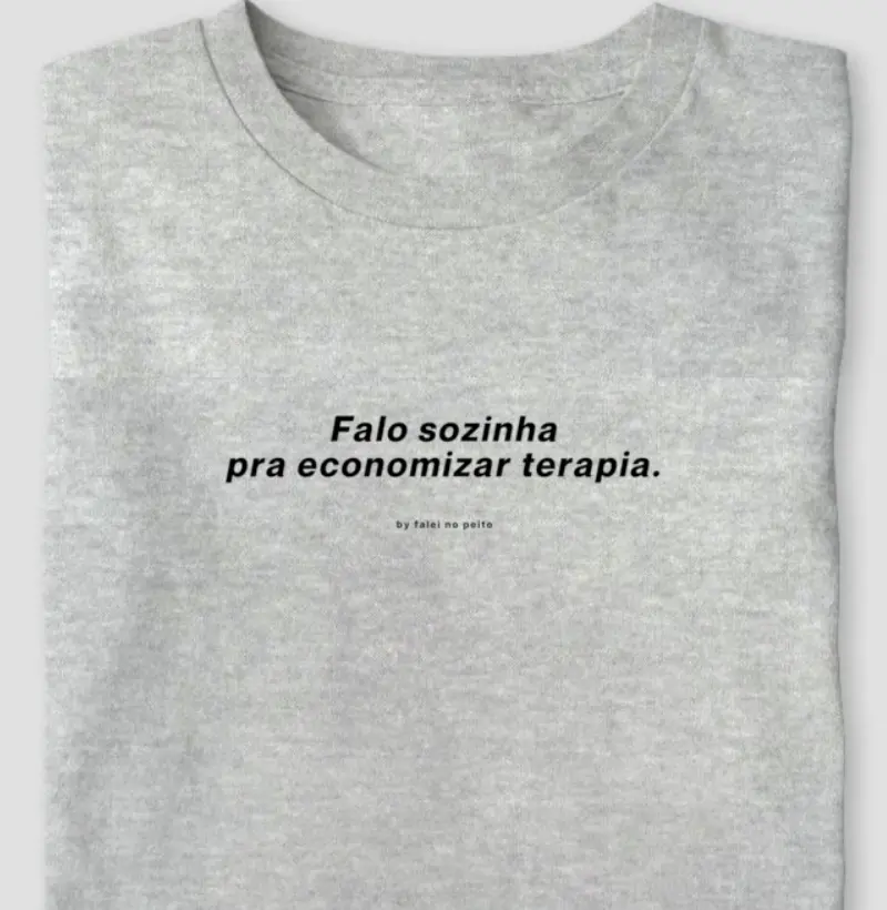 Falo sozinha pra economizar terapia.