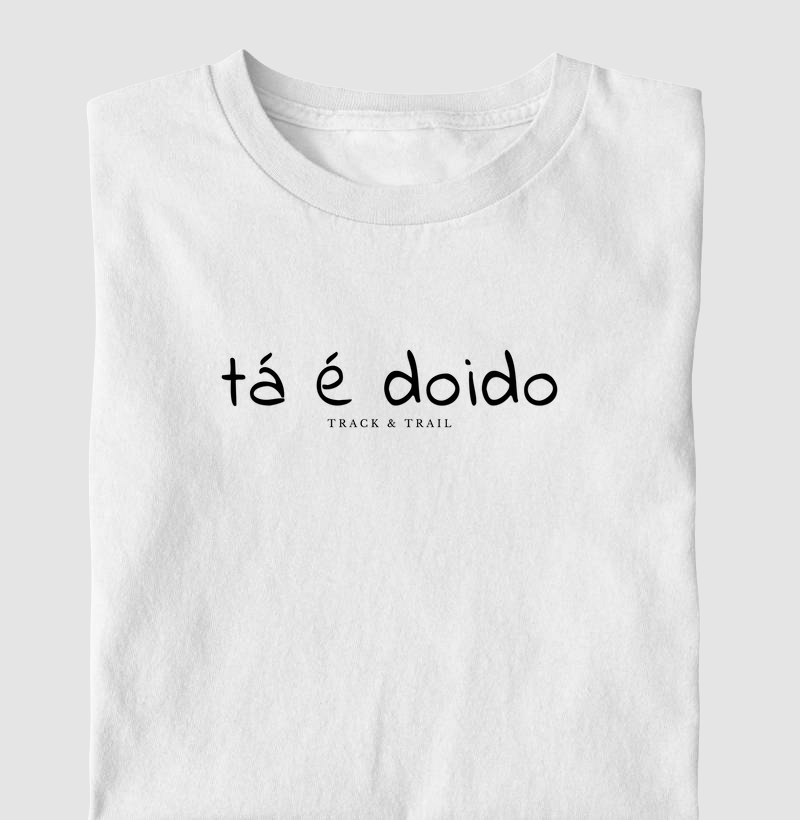 Tá é doido
