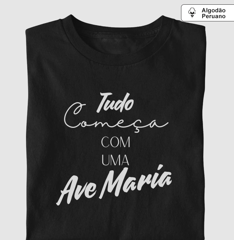 "Tudo Começa Com Uma Ave Maria"