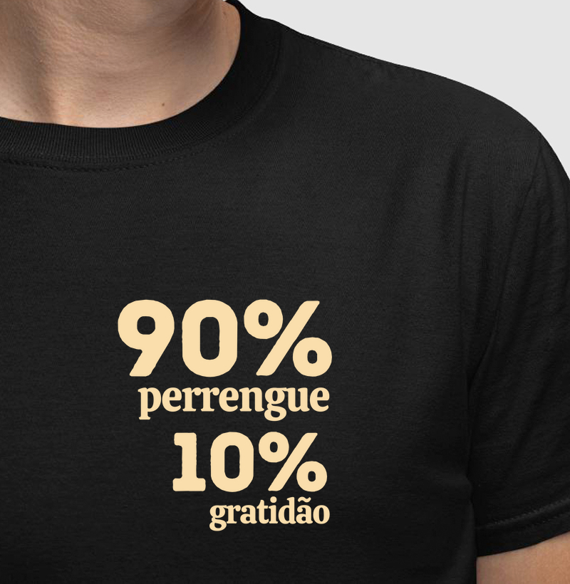 90% Perrengue - 10% Gratidão