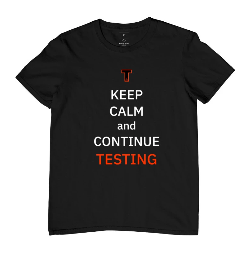 Keep calm and continue testing